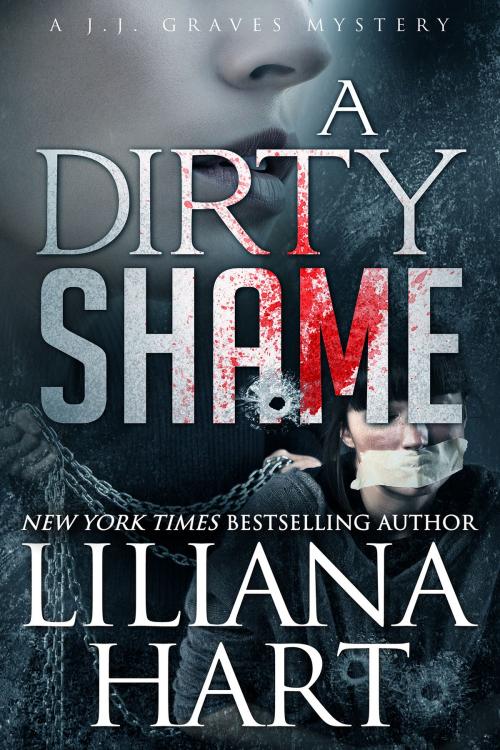 Cover of the book A Dirty Shame by Liliana Hart, 7th Press