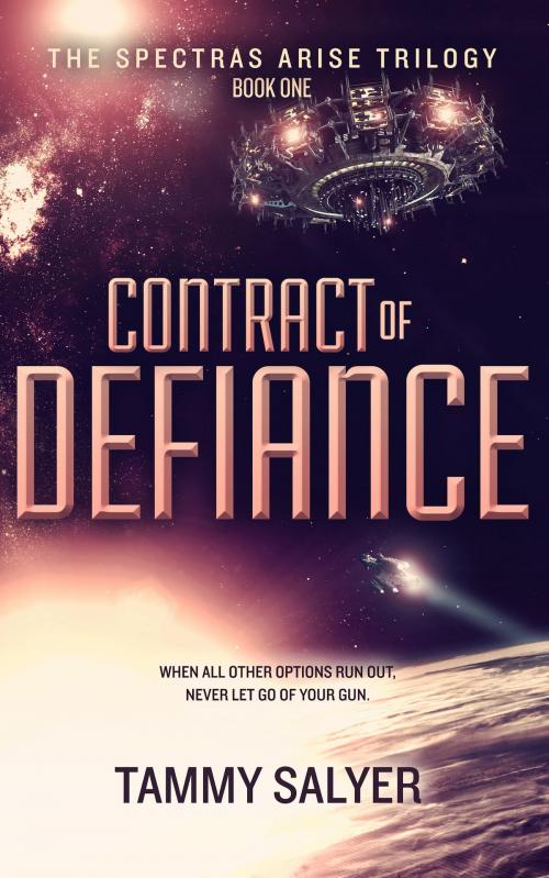 Cover of the book Contract of Defiance by Tammy Salyer, Tammy Salyer