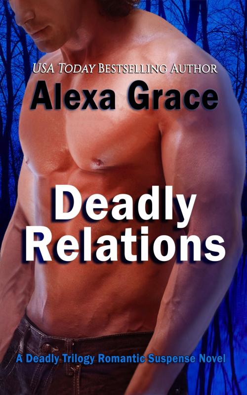 Cover of the book Deadly Relations by Alexa Grace, Golden Publishing, L.L.C.