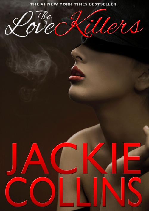 Cover of the book The Love Killers by Jackie Collins, Chances, Inc.