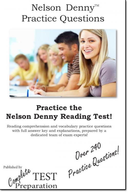 Cover of the book Practice the Nelson Denny: Practice Test Questions for the Nelson Denny Reading Test by Complete Test Preparation Team, Complete Test Preparation Publishing