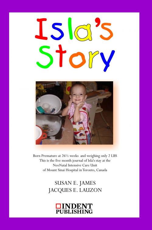 Cover of the book Isla's Story by Susan E. James, Jacques E. Lauzon, Indent Publishing