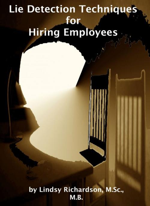 Cover of the book Lie Detection Techniques for Hiring Employees: Current Research by Lindsy Richardson, Lindsy Richardson