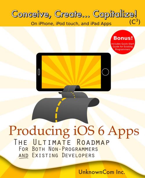 Cover of the book Producing iOS 6 Apps by UnknownCom Inc., Unknown.com, Inc.