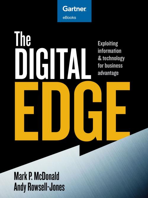 Cover of the book The Digital Edge by Mark P. McDonald, Andy Rowsell-Jones, Gartner, Inc.