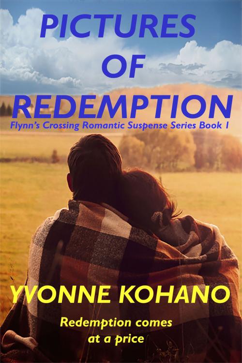 Cover of the book Pictures of Redemption by Yvonne Kohano, Kochanowski Enterprises