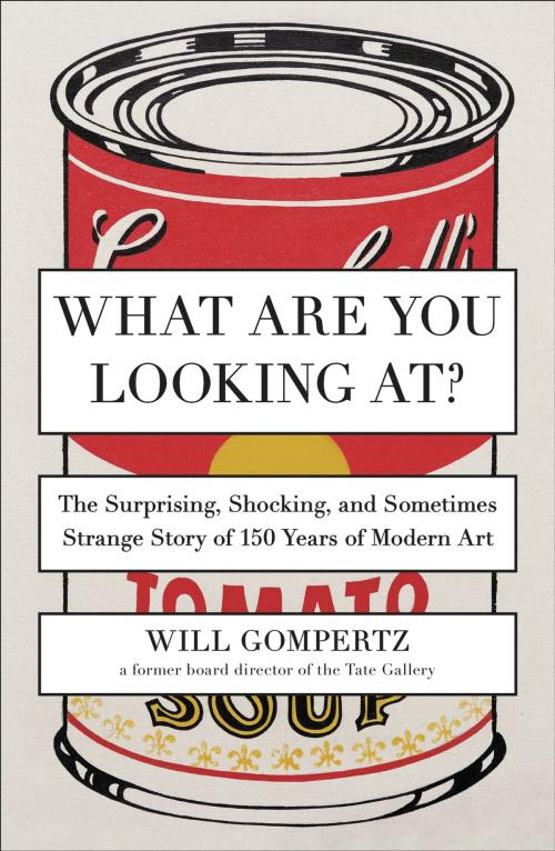 Cover of the book What Are You Looking At? by Will Gompertz, Penguin Publishing Group