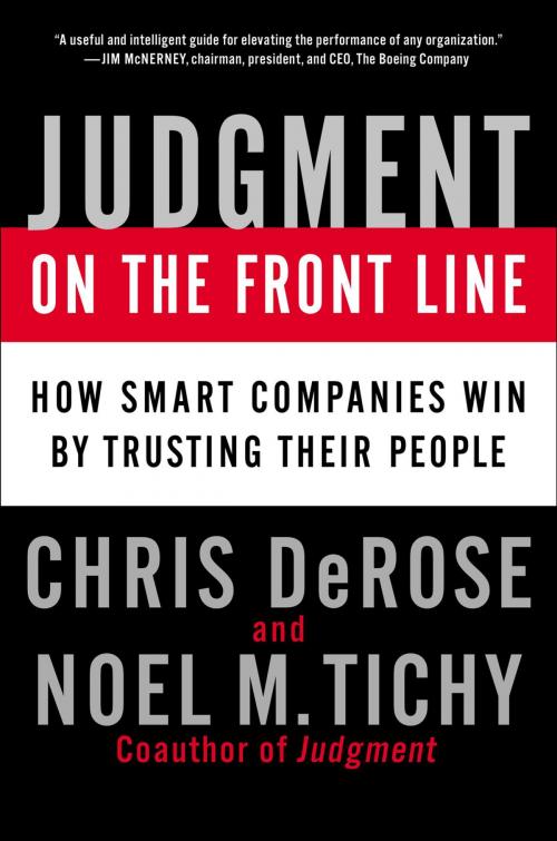 Cover of the book Judgment on the Front Line by Chris DeRose, Noel M. Tichy, Penguin Publishing Group