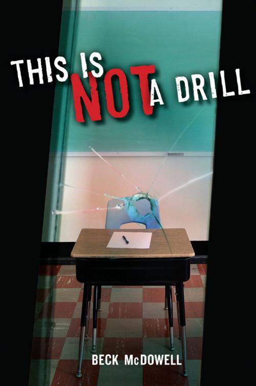 Cover of the book This Is Not a Drill by Beck McDowell, Penguin Young Readers Group