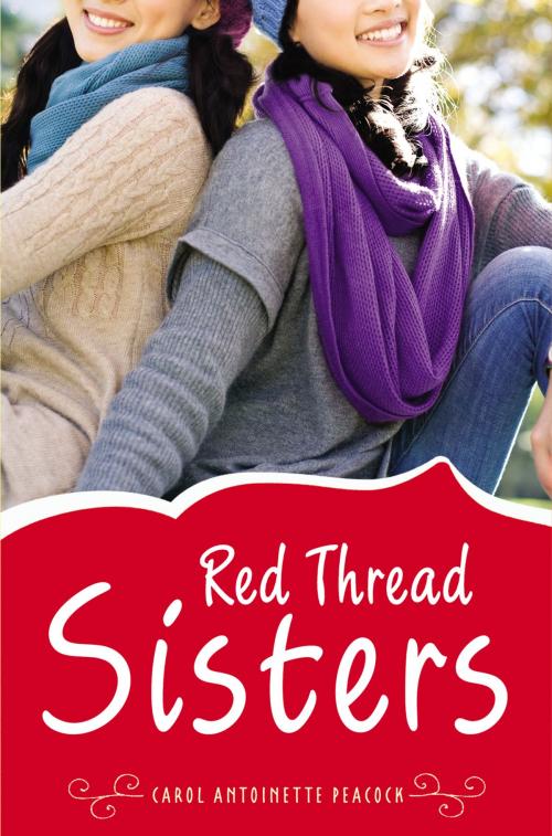 Cover of the book Red Thread Sisters by Carol Antoinette Peacock, Penguin Young Readers Group