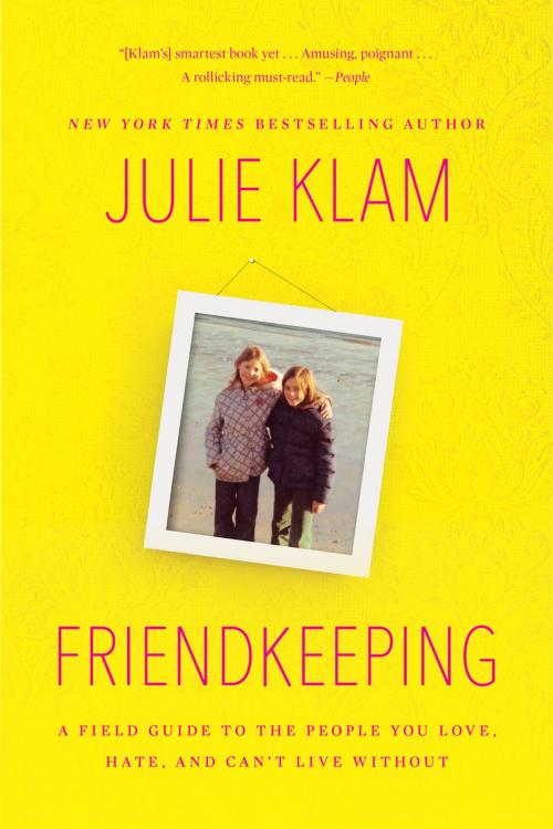 Cover of the book Friendkeeping by Julie Klam, Penguin Publishing Group