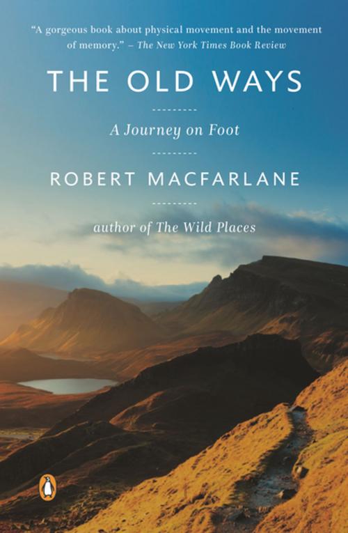 Cover of the book The Old Ways by Robert Macfarlane, Penguin Publishing Group