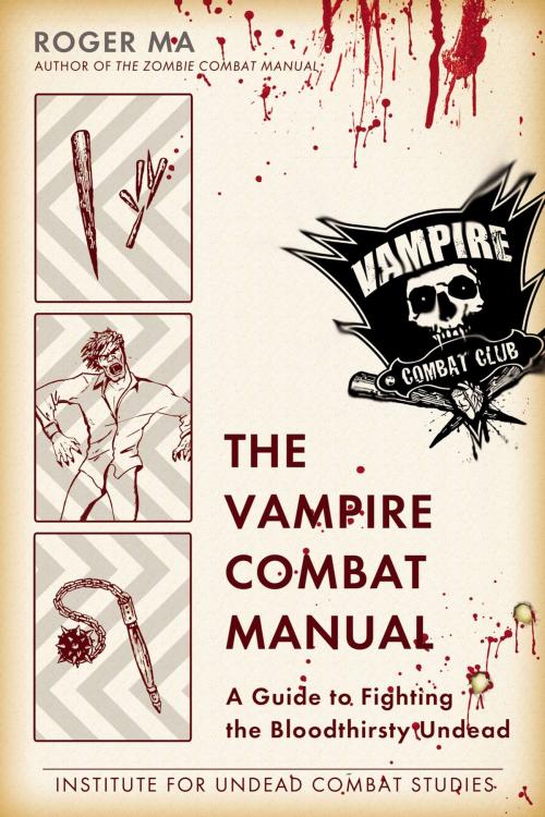 Cover of the book The Vampire Combat Manual by Roger Ma, Penguin Publishing Group