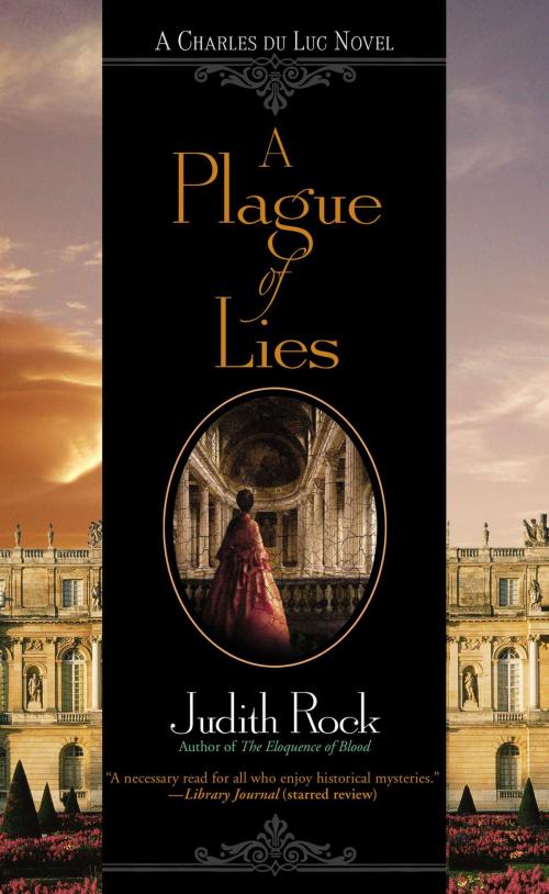 Cover of the book A Plague of Lies by Judith Rock, Penguin Publishing Group