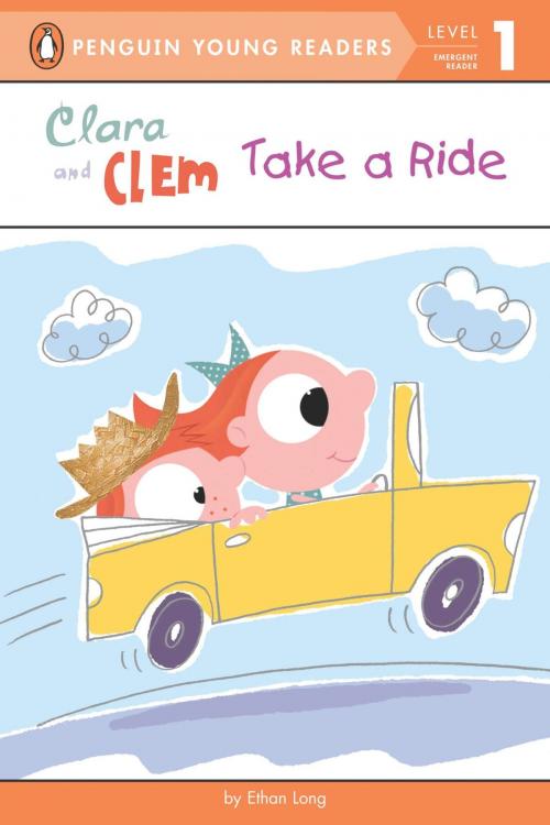 Cover of the book Clara and Clem Take a Ride by Ethan Long, Penguin Young Readers Group