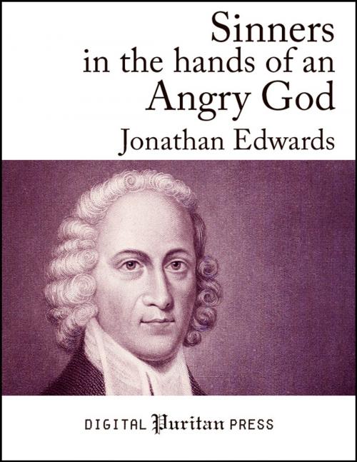 Cover of the book Sinners in the Hands of an Angry God by Jonathan Edwards, Digital Puritan Press