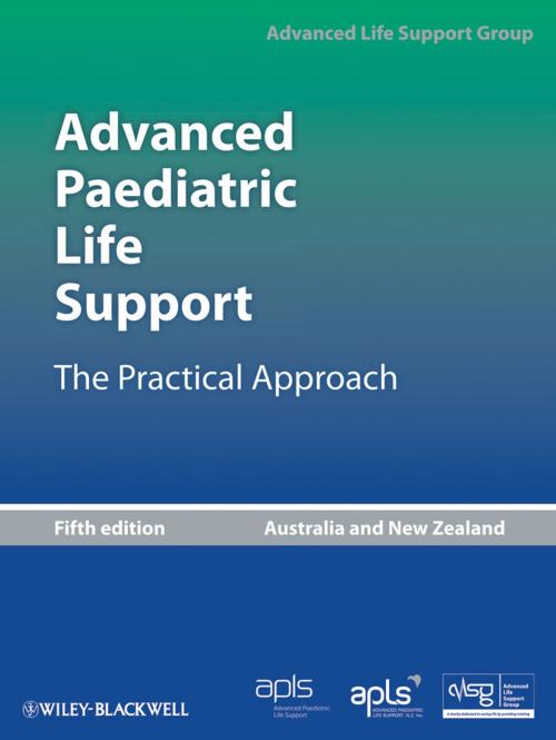 Cover of the book Advanced Paediatric Life Support, Australia and New Zealand by Advanced Life Support Group (ALSG), Wiley