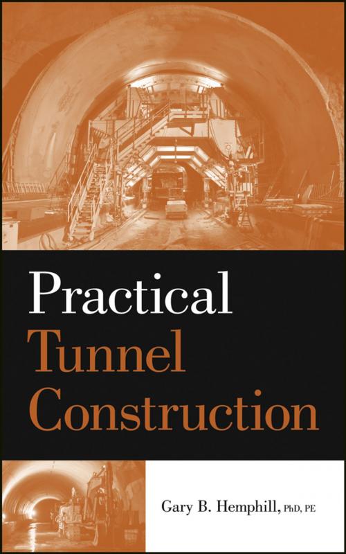 Cover of the book Practical Tunnel Construction by Gary B. Hemphill, Wiley