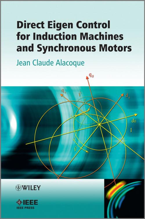 Cover of the book Direct Eigen Control for Induction Machines and Synchronous Motors by Jean Claude Alacoque, Wiley