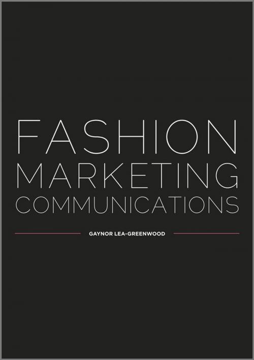 Cover of the book Fashion Marketing Communications by Gaynor Lea-Greenwood, Wiley