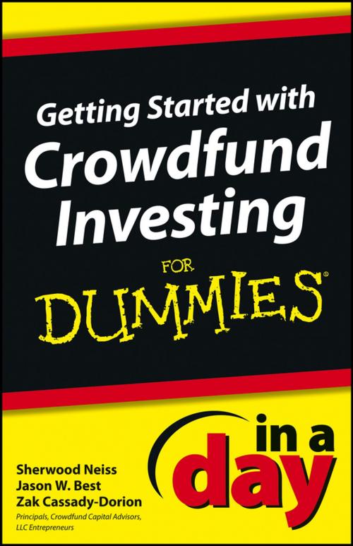 Cover of the book Getting Started with Crowdfund Investing In a Day For Dummies by Sherwood Neiss, Jason W. Best, Zak Cassady-Dorion, Wiley