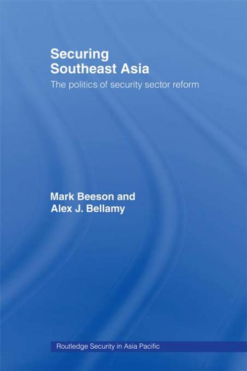 Cover of the book Securing Southeast Asia by Mark Beeson, Alex Bellamy, Taylor and Francis