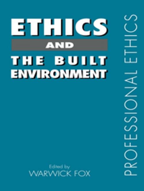 Cover of the book Ethics and the Built Environment by , Taylor and Francis