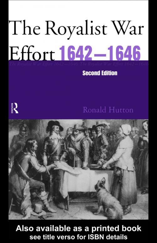 Cover of the book The Royalist War Effort 1642-1646 by Ronald Hutton, Taylor and Francis