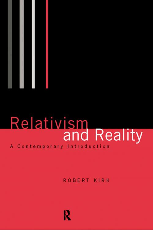 Cover of the book Relativism and Reality by Robert Kirk, Taylor and Francis