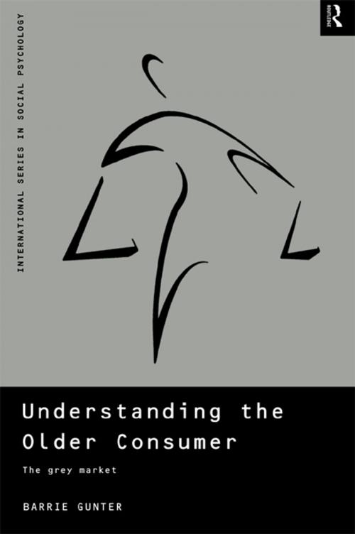 Cover of the book Understanding the Older Consumer by Barrie Gunter, Taylor and Francis