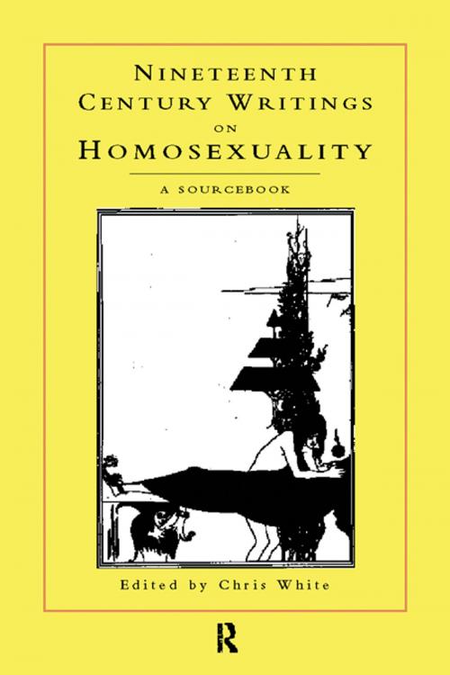 Cover of the book Nineteenth-Century Writings on Homosexuality by , Taylor and Francis