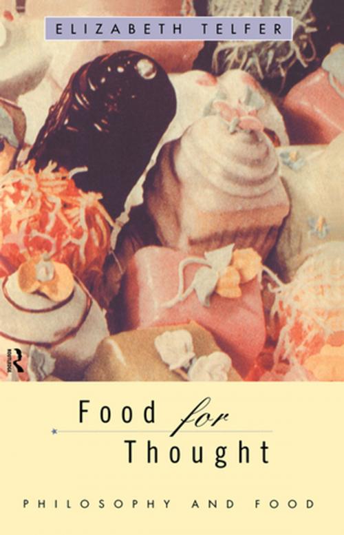 Cover of the book Food for Thought by Elizabeth Telfer, Taylor and Francis