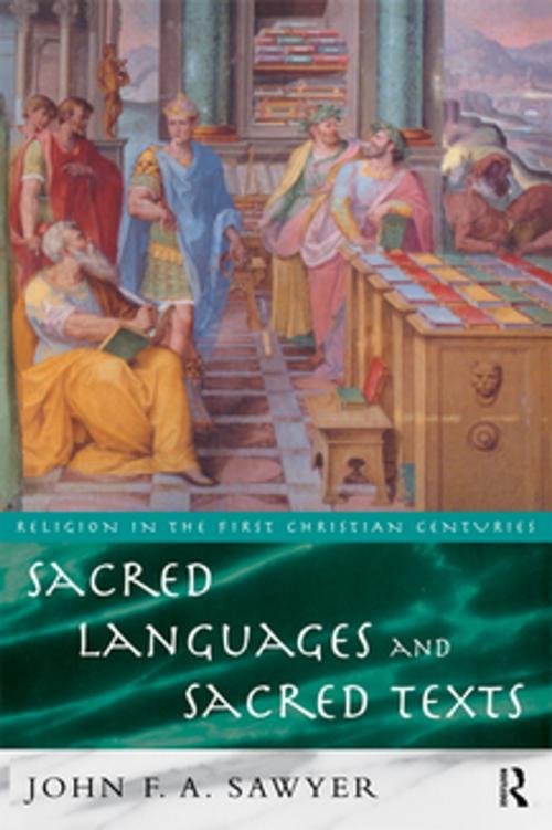Cover of the book Sacred Languages and Sacred Texts by John Sawyer, Taylor and Francis