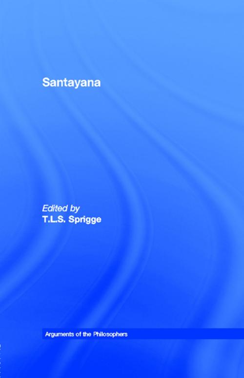 Cover of the book Santayana by Timothy L. S. Sprigge, Taylor and Francis