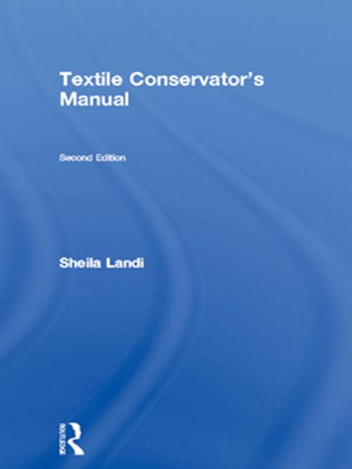 Cover of the book Textile Conservator's Manual by Sheila Landi, Taylor and Francis