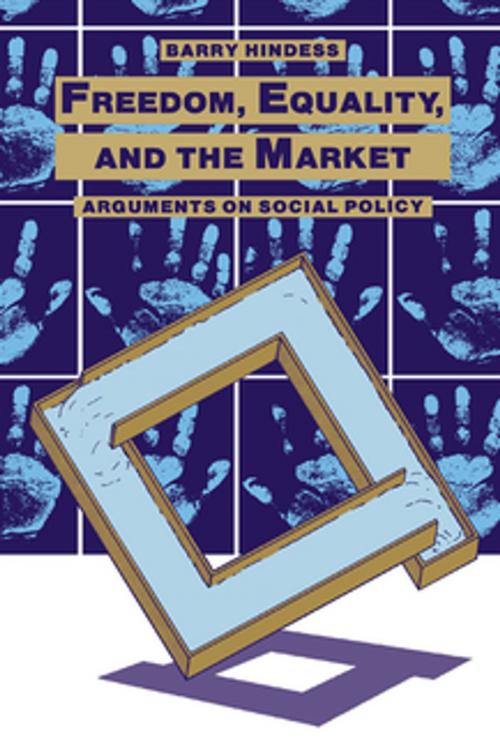 Cover of the book Freedom, Equality and the Market by Barry Hindess, Taylor and Francis