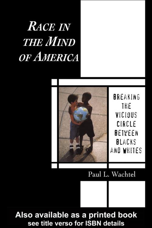 Cover of the book Race in the Mind of America by Paul L. Wachtel, Taylor and Francis