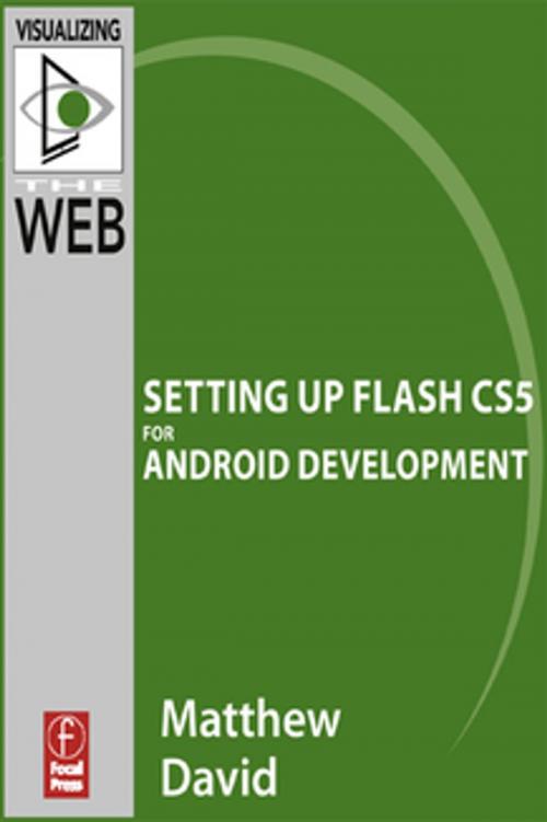 Cover of the book Flash Mobile: Setting up Flash CS5 for Android Development by Matthew David, Taylor and Francis