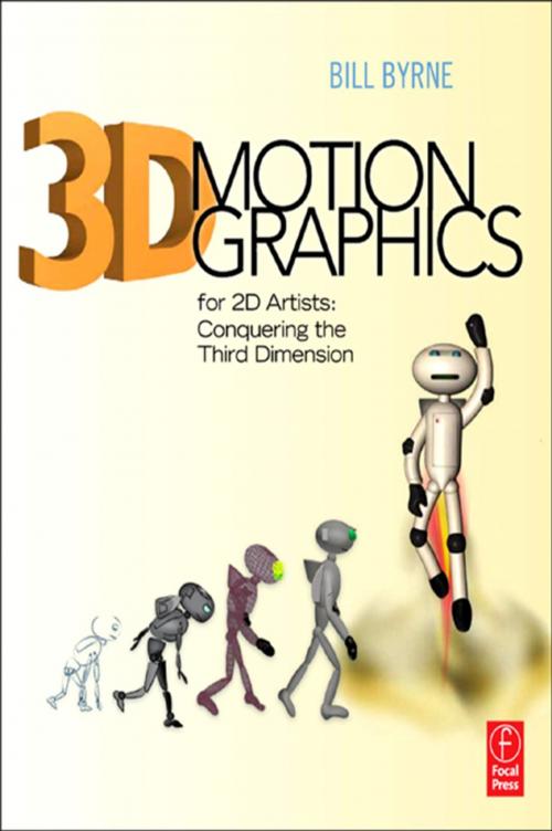 Cover of the book 3D Motion Graphics for 2D Artists by Bill Byrne, Taylor and Francis