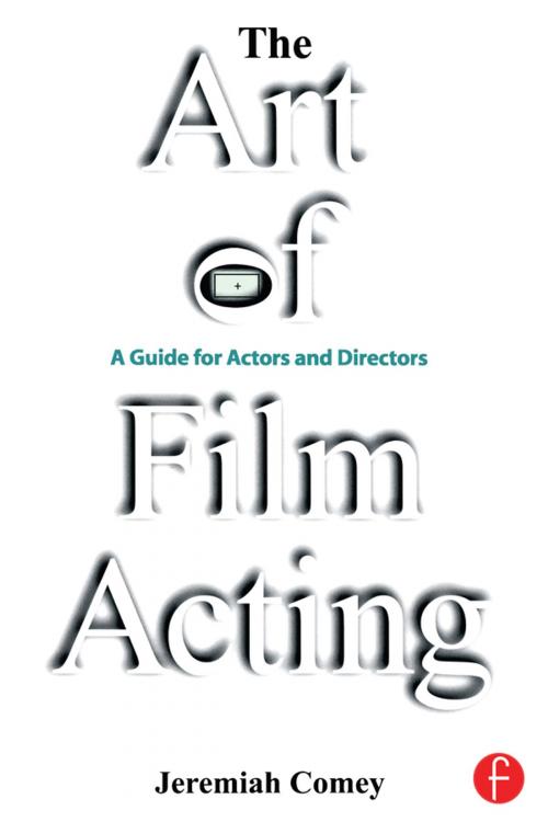 Cover of the book The Art of Film Acting by Jeremiah Comey, Taylor and Francis