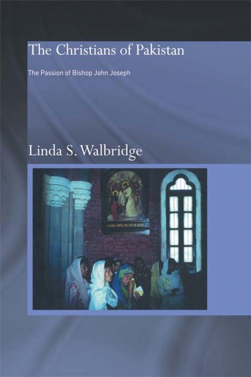 Cover of the book The Christians of Pakistan by Linda Walbridge, Taylor and Francis