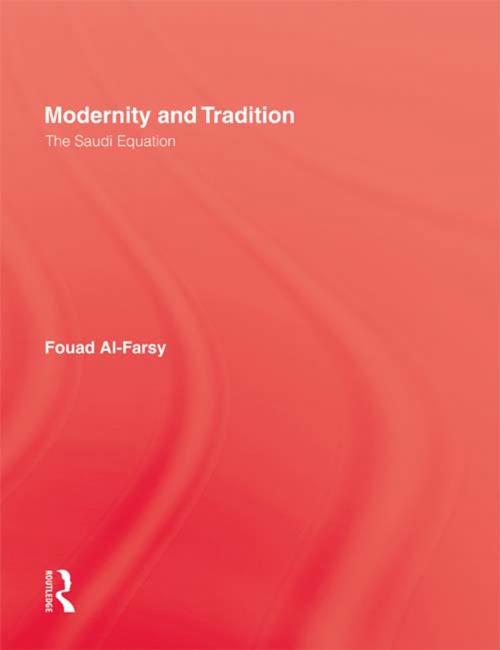 Cover of the book Modernity & Tradition by Al-Farsy, Taylor and Francis