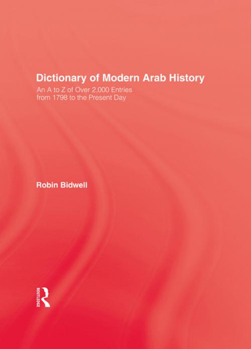 Cover of the book Dictionary Of Modern Arab Histor by Bidwell, Taylor and Francis