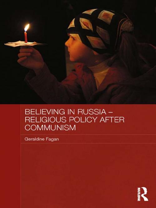 Cover of the book Believing in Russia - Religious Policy after Communism by Geraldine Fagan, Taylor and Francis