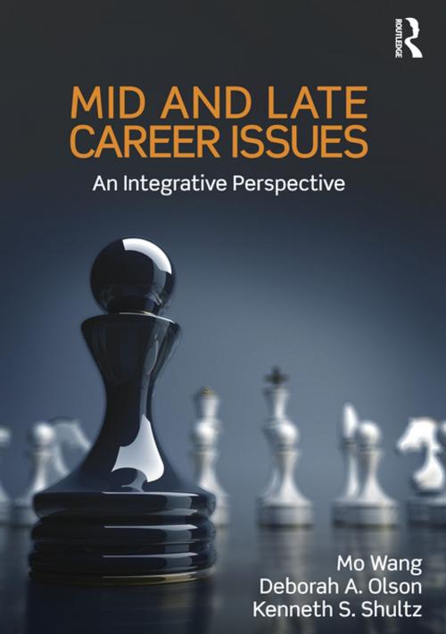 Cover of the book Mid and Late Career Issues by Mo Wang, Deborah A. Olson, Kenneth S. Shultz, Taylor and Francis