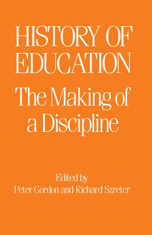 Cover of the book The History of Education by Peter Gordon, R. Szreter, Taylor and Francis