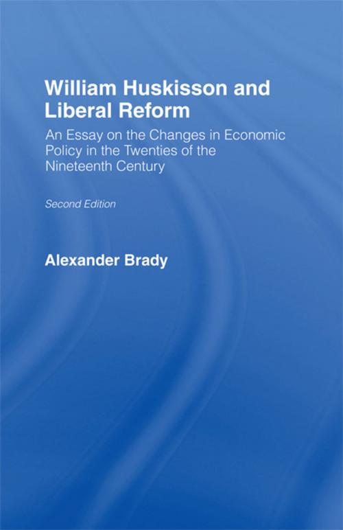 Cover of the book William Huskisson and Liberal Reform by Alexander Brady, Taylor and Francis