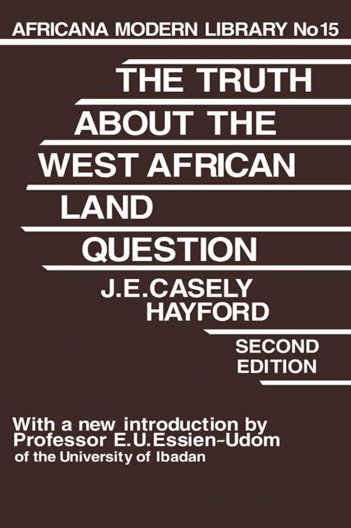 Cover of the book Truth About the West African Land Question by J.E. Casely Hayford, Taylor and Francis