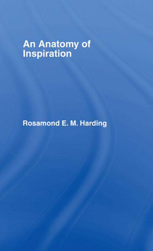 Cover of the book Anatomy of Inspiration by Rosamond E M Harding, Taylor and Francis