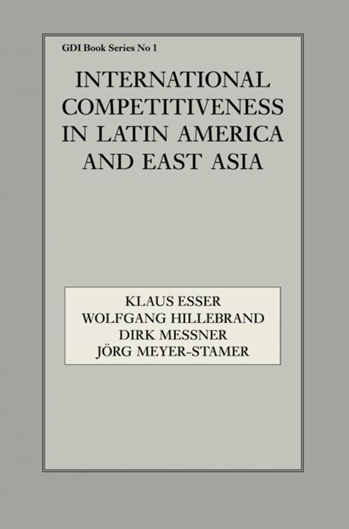 Cover of the book International Competitiveness in Latin America and East Asia by , Taylor and Francis